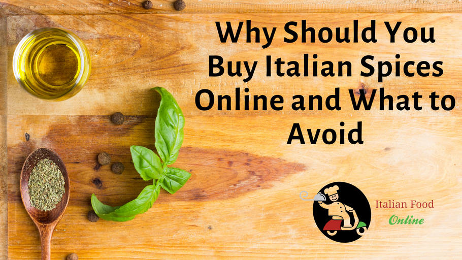 Why Should You Buy Italian Spices Online and What to Avoid